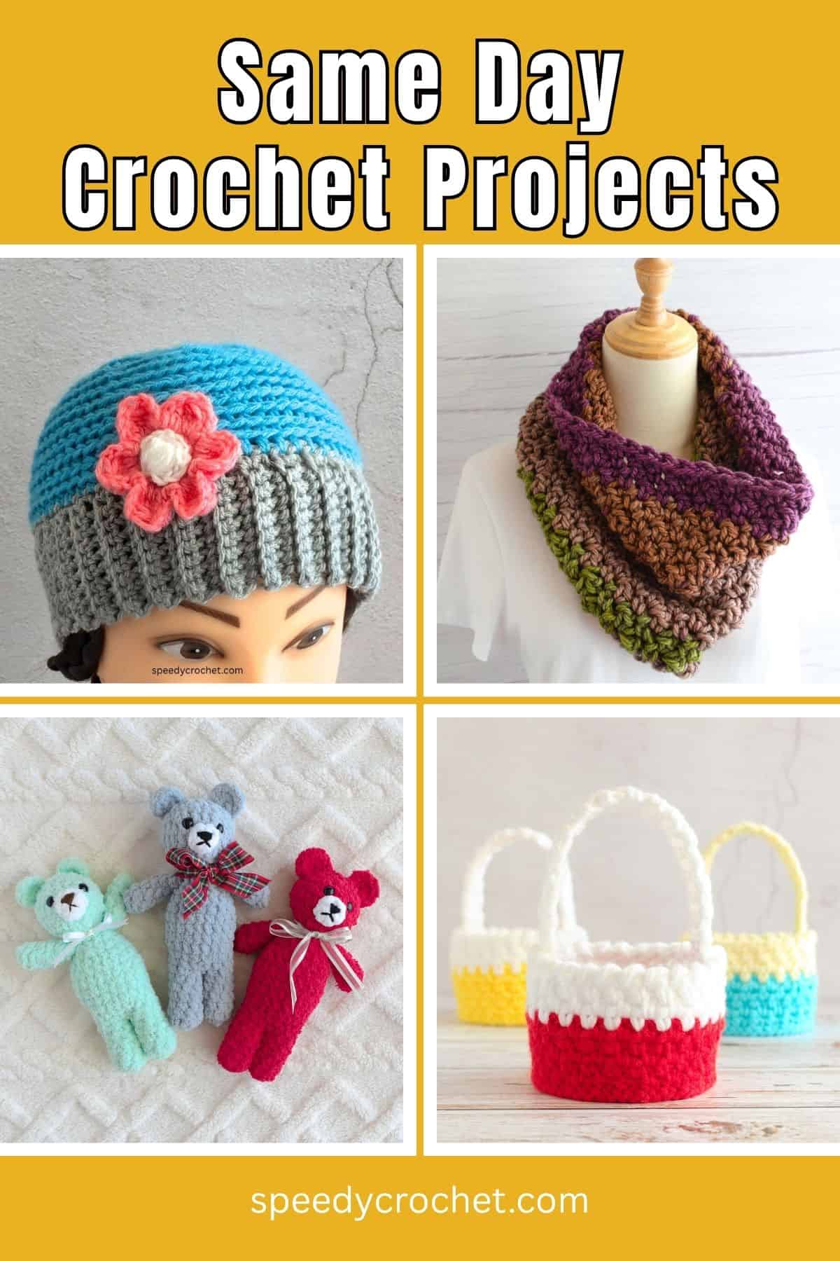 Same day crochet projects.